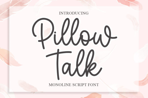 Pillow Talk: A Sweet Handwritten Font for Elegant Designs